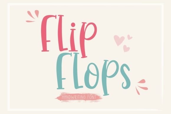 Flip Flops: Balancing Whimsy and Sophistication in Typography