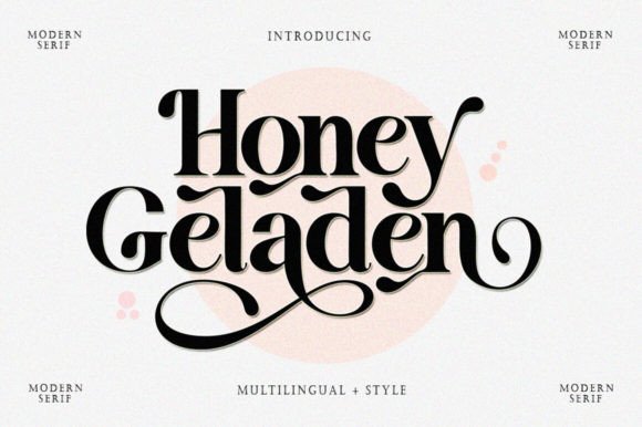 Honey Geladen: Elevating Design with Modern Serif Elegance
